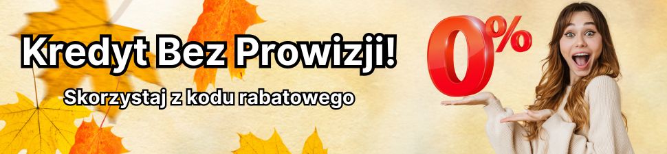 Kredyt bez Prowizji!